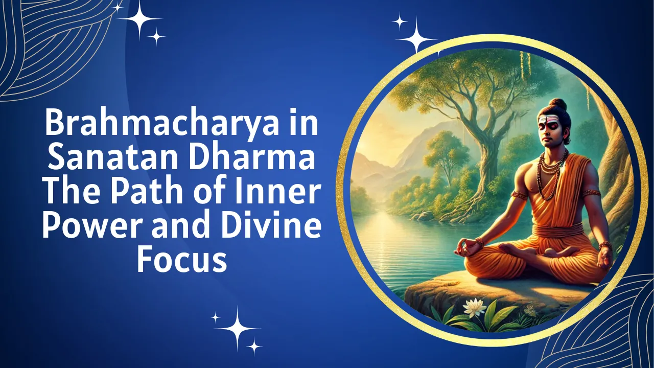 Brahmacharya in Sanatan Dharma