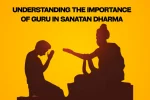 Importance of Guru in Sanatan Dharma