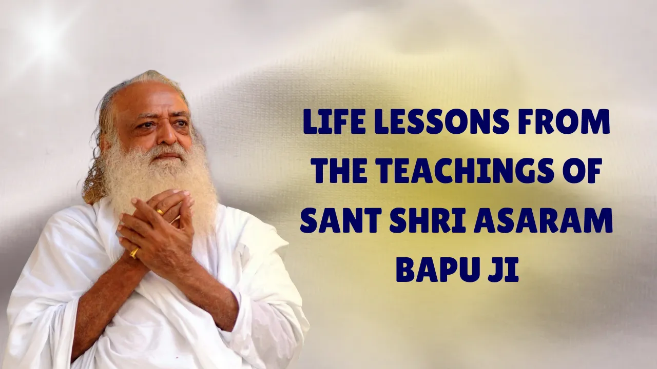 Teachings of Sant Shri Asaram Bapu Ji