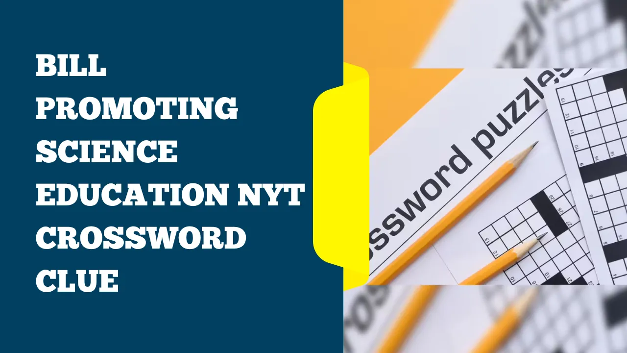 Bill promoting science education NYT crossword clue