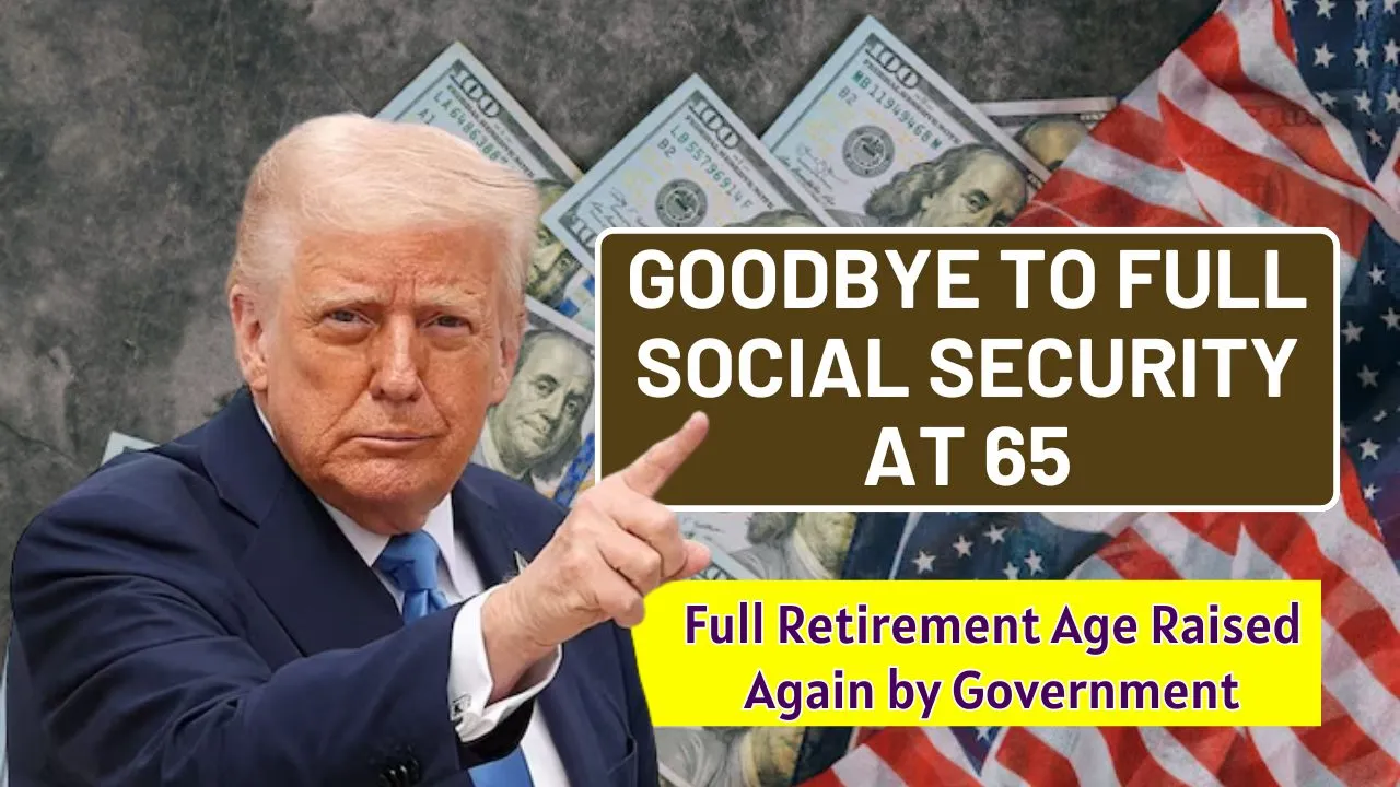 New Full Retirement Age 2025